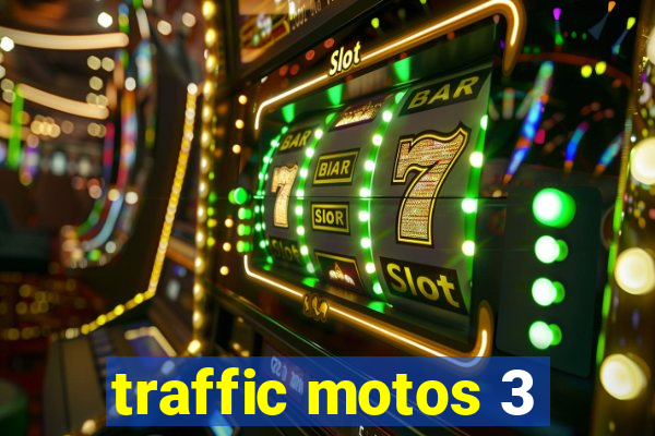 traffic motos 3